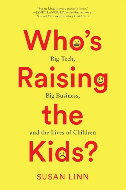 Susan Linn - Who's Raising the Kids?, E-bok. Tillgänglighet: Lägg i varukorg