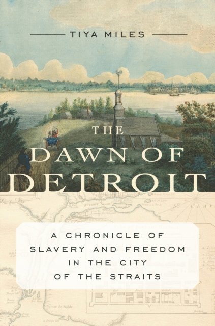 Tiya Miles - Dawn of Detroit, E-bok