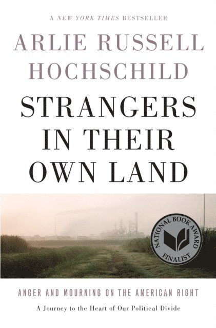 Arlie Russell Hochschild - Strangers in Their Own Land, E-bok