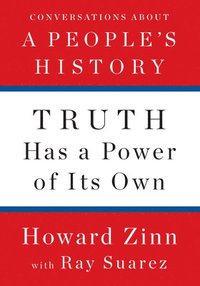 Truth Has A Power Of Its Own