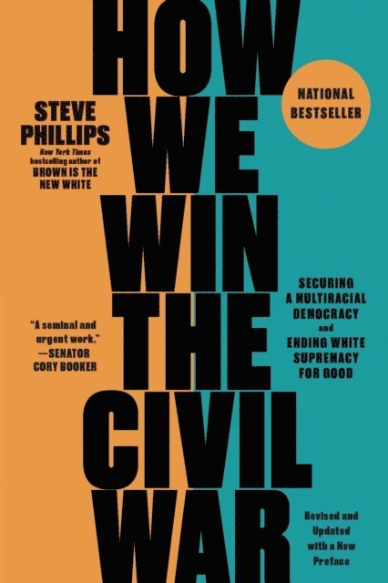 Steve Phillips - How We Win the Civil War, E-bok