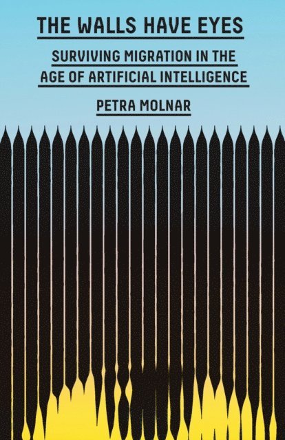 Petra Molnar - Walls Have Eyes, E-bok. Tillgänglighet: Lägg i varukorg