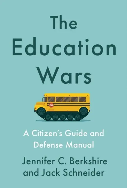 Jack Schneider, Jennifer C. Berkshire - Education Wars, E-bok. Tillgänglighet: Lägg i varukorg