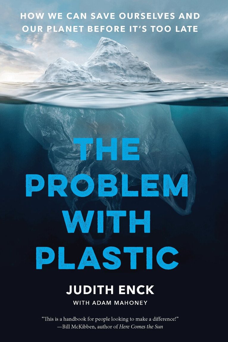 Judith Enck, Adam Mahoney, Beyond Plastics - Problem with Plastic, Inbunden