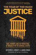 Fear of Too Much Justice