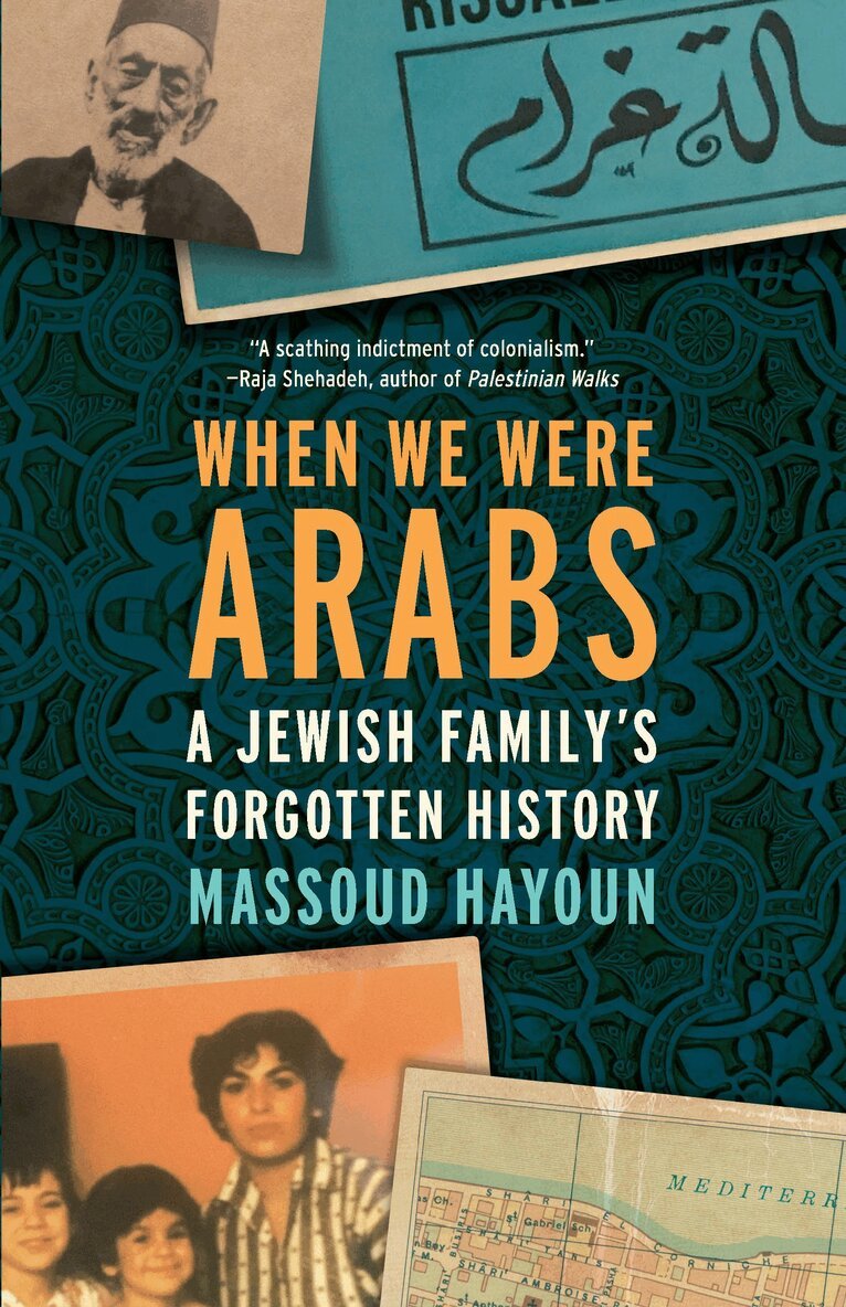 Massoud Hayoun - When We Were Arabs, Häftad