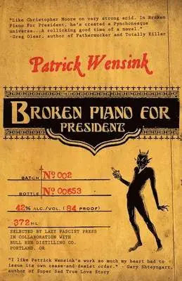 Patrick Wensink - Broken Piano for President, Häftad. Tillgänglighet: Lägg i varukorg