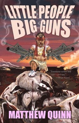 Matthew Quinn - Little People, Big Guns, Häftad