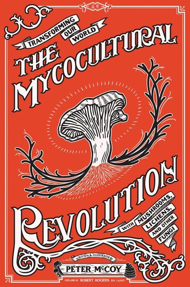 Mycocultural Revolution by Peter McCoy