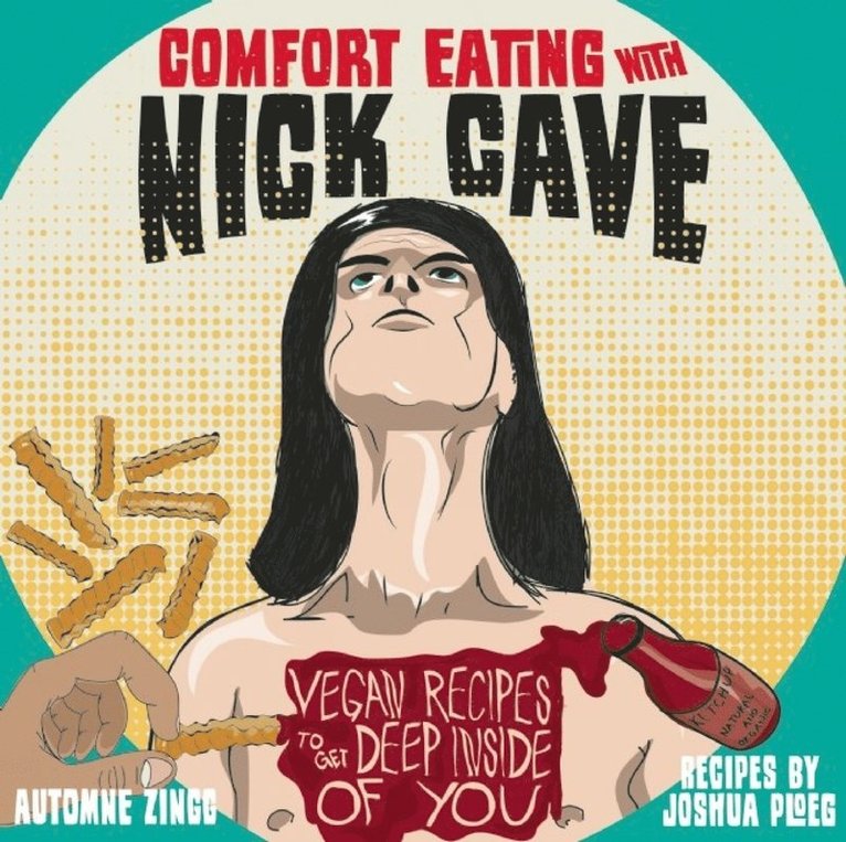 Joshua Ploeg, Automne Zingg - Comfort Eating with Nick Cave, Häftad
