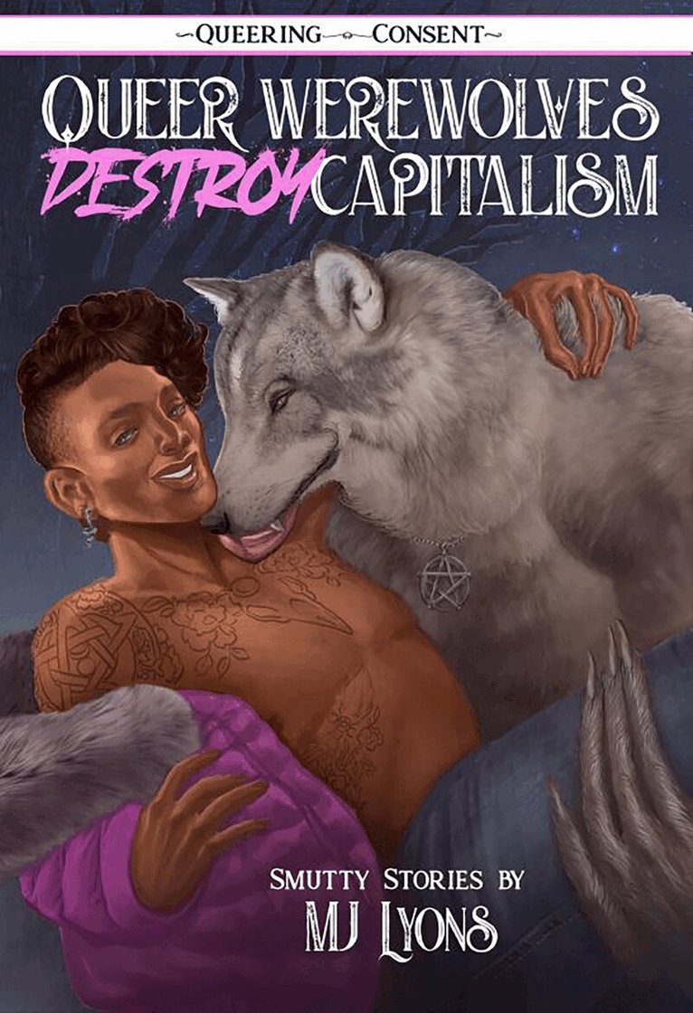 MJ Lyons - Queer Werewolves Destroy Capitalism, Häftad