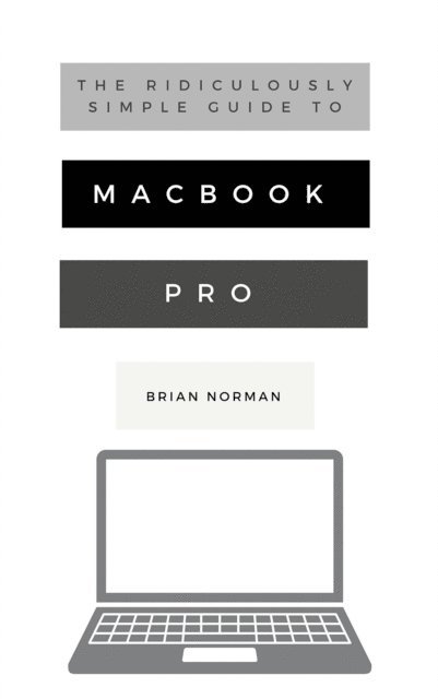 Brian Norman - Ridiculously Simple Guide to MacBook Pro With Touch Bar, E-bok