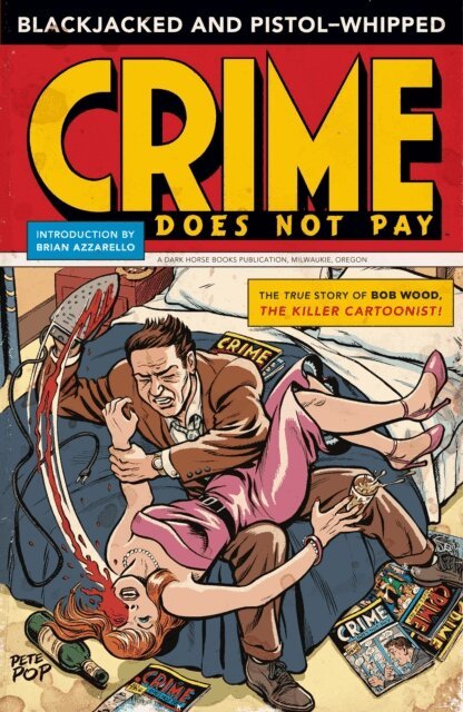 Bob Wood - Blackjacked and Pistol-Whipped: A Crime Does Not Pay Primer, E-bok