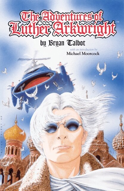 Bryan Talbot - Adventures of Luther Arkwright (2nd edition), E-bok