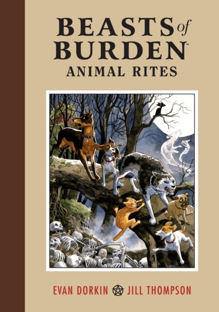 Evan Dorkin - Beasts of Burden: Animal Rites, E-bok