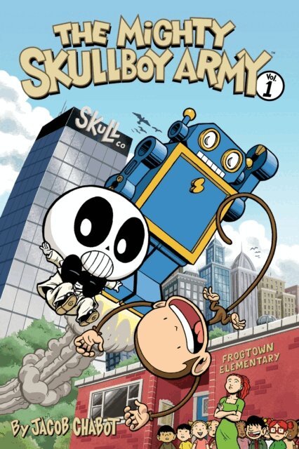 Jacob Chabot - Mighty Skullboy Army Volume 1, E-bok