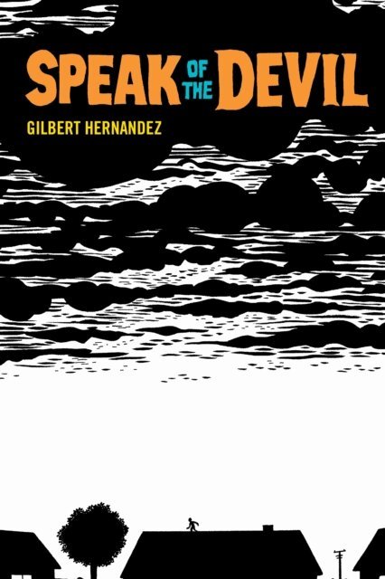 Gilbert Hernandez - Speak of the Devil, E-bok