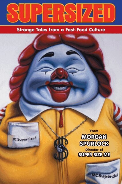 Morgan Spurlock - Supersized: Strange Tales from a Fast-Food Culture, E-bok