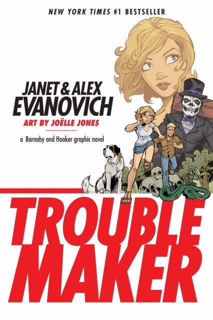 Janet Evanovich, Alex Evanovich - Troublemaker: A Barnaby and Hooker Graphic Novel, E-bok