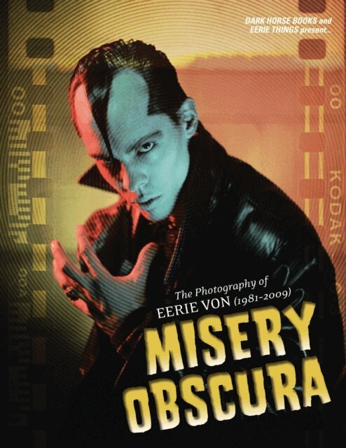Eerie Von - Misery Obscura: The Photography of Eerie Von (1981-2009), E-bok