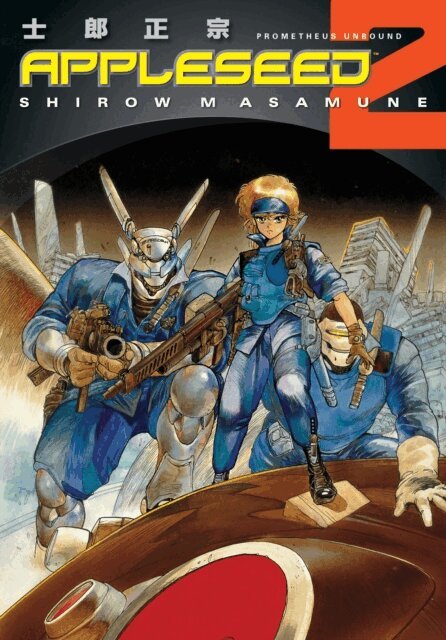 Shirow Masamune - Appleseed Book 2: Prometheus Unbound, E-bok