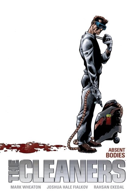 Mark Wheaton - Cleaners Volume 1 Absent Bodies, E-bok