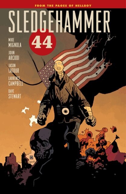 John Arcudi, Mike Mignola - Sledgehammer 44 Volume 1, E-bok