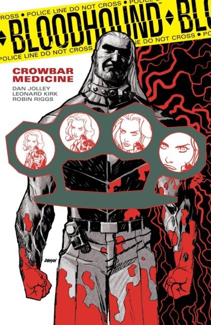 Dan Jolley - Bloodhound Volume 2: Crowbar Medicine, E-bok