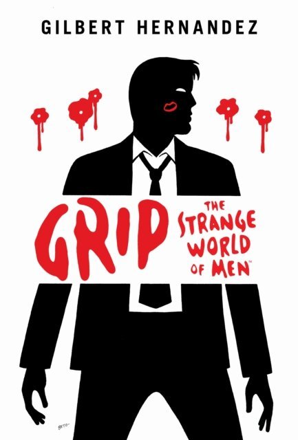 Gilbert Hernandez - Grip, E-bok