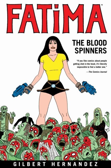 Gilbert Hernandez - Fatima: The Blood Spinners, E-bok