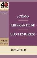 Cmo Liberarte del Temor? / Breaking Free from Fear