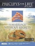 Marriage Without Regrets Study Companion (Precepts For Life)