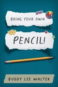 Bring Your Own Pencil! The Making of a Teacher