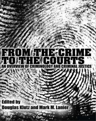Douglas Klutz, Mark M. Lanier - From the Crime to the Courts, Häftad. Tillgänglighet: Tillfälligt slut