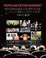 Barbara McKean, Carrie J. Cole - Popular Entertainment: Performance and Spectacle, Culture and Competition, Häftad. Tillgänglighet: Lägg i varukorg