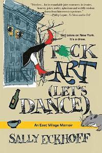 Sally Eckhoff - F*ck Art (Let's Dance), Häftad