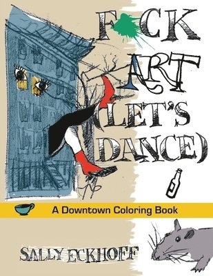 Sally Eckhoff - F*ck Art: A Downtown Coloring Book, Häftad