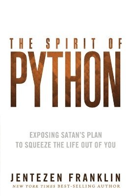 Jentezen Franklin - Spirit of Python, The, Häftad