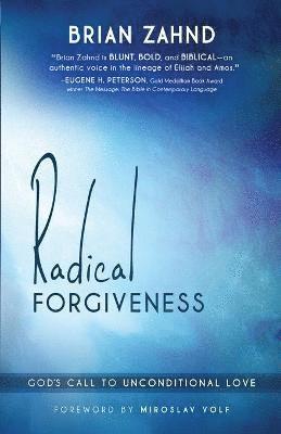 Brian Zahnd - Radical Forgiveness, Häftad