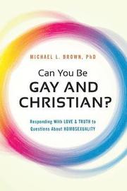 Can You be Gay and Christian?