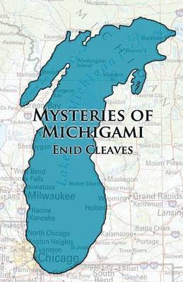 Enid Cleaves - Mysteries of Michigami, Häftad. Tillgänglighet: Lägg i varukorg