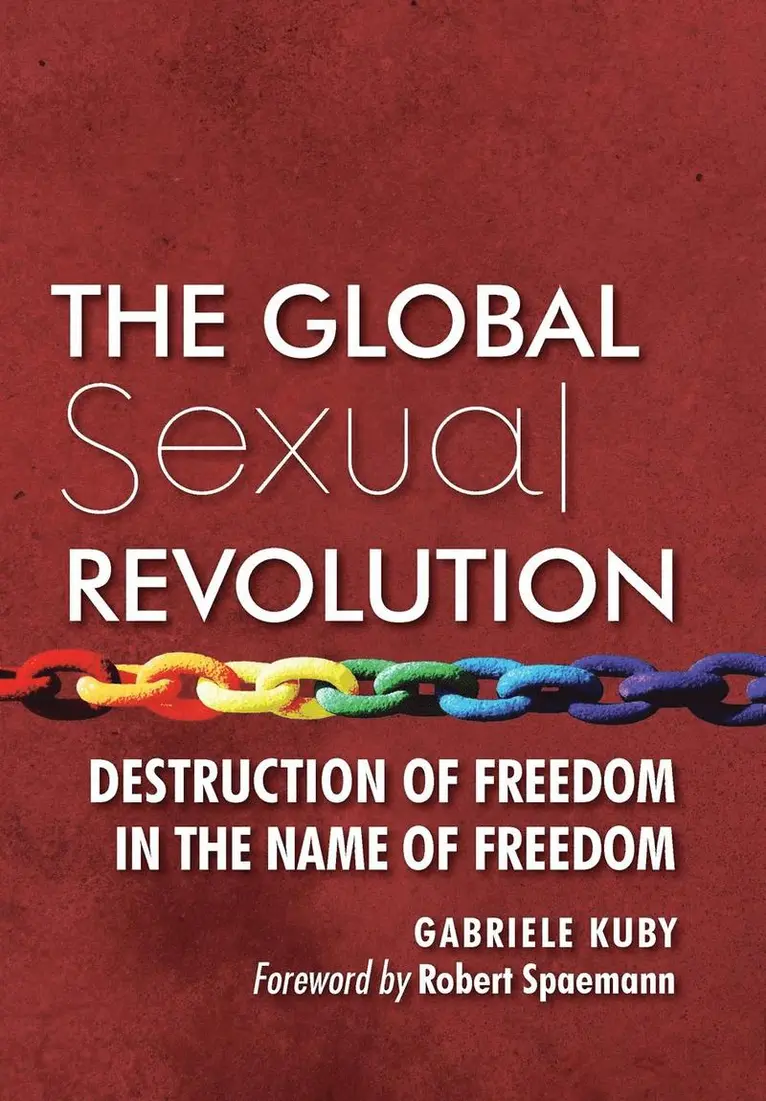 Gabriele Kuby - Global Sexual Revolution, Inbunden. Tillgänglighet: Lägg i varukorg