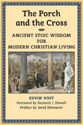 Kevin Vost - Porch and the Cross, Häftad. Tillgänglighet: Lägg i varukorg