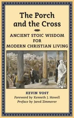 Kevin Vost - Porch and the Cross, Inbunden. Tillgänglighet: Lägg i varukorg