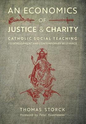 Thomas Storck - Economics of Justice and Charity, Inbunden