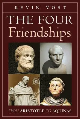 Kevin Vost - Four Friendships, Häftad. Tillgänglighet: Lägg i varukorg