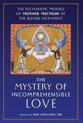 The Mystery of Incomprehensible Love