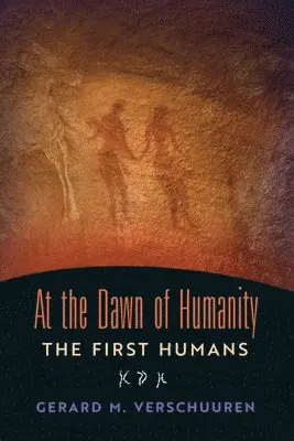 Gerard M Verschuuren - At the Dawn of Humanity, Häftad. Tillgänglighet: Lägg i varukorg