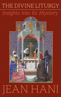 Jean Hani - Divine Liturgy, Inbunden. Tillgänglighet: Lägg i varukorg