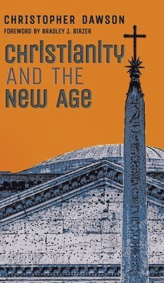 Christopher Dawson - Christianity and the New Age, Inbunden
